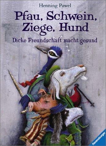 Pfau, Schwein, Ziege, Hund: Dicke Freundschaft macht gesund Books
