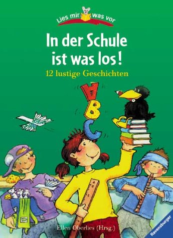 In der Schule ist was los!. 12 lustige Geschichten. Lies mir was vor (Vorlese- und Familienbücher) Books
