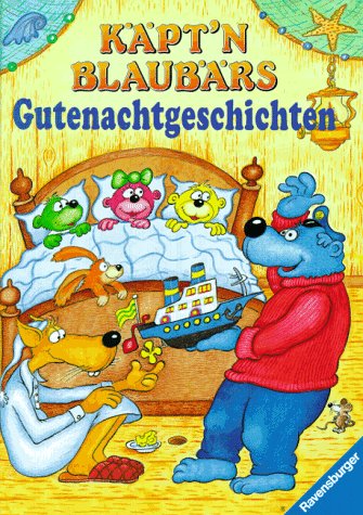 Käpt'n Blaubärs Gutenachtgeschichten: Mit neuer Rechtschreibung Books
