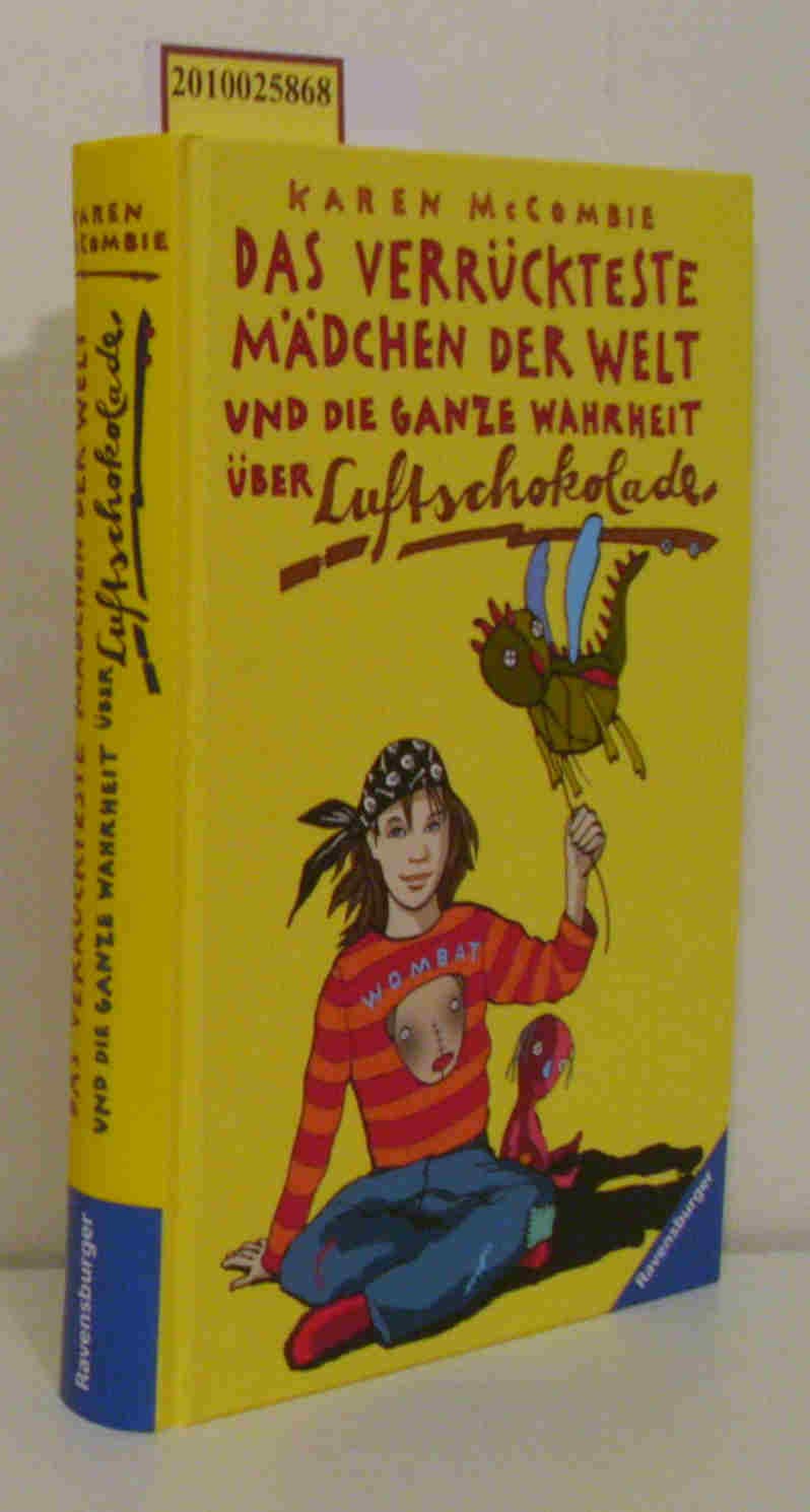Das verrückteste Mädchen der Welt und die ganze Wahrheit über Luftschokolade Novels & Short Stories