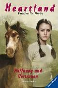 Hoffnung und Vertrauen (Heartland - Paradies für Pferde, Band 14) Fiction