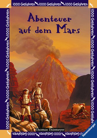 Abenteuer auf dem Mars (1000 Gefahren, Band 17) Novels & Short Stories