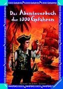 Das Abenteuerbuch der 1000 Gefahren: Suche nach dem Piratenschatz / Abenteuer in der Eishöhle / Das Grab der Mumie Novels & Short Stories