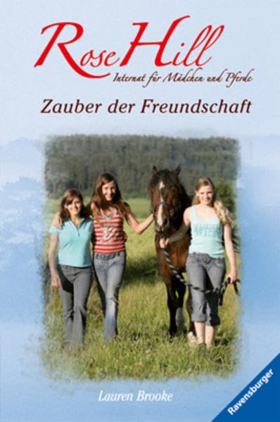 Zauber der Freundschaft: Internat für Mädchen und Pferde. Mit Glossar (Rose Hill, Band 11) Novels & Short Stories