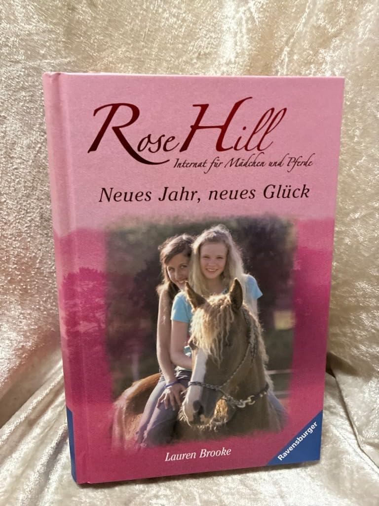 Neues Jahr, neues Glück: Internat für Mädchen und Pferde. Mit Glossar (Rose Hill, Band 10) Novels & Short Stories