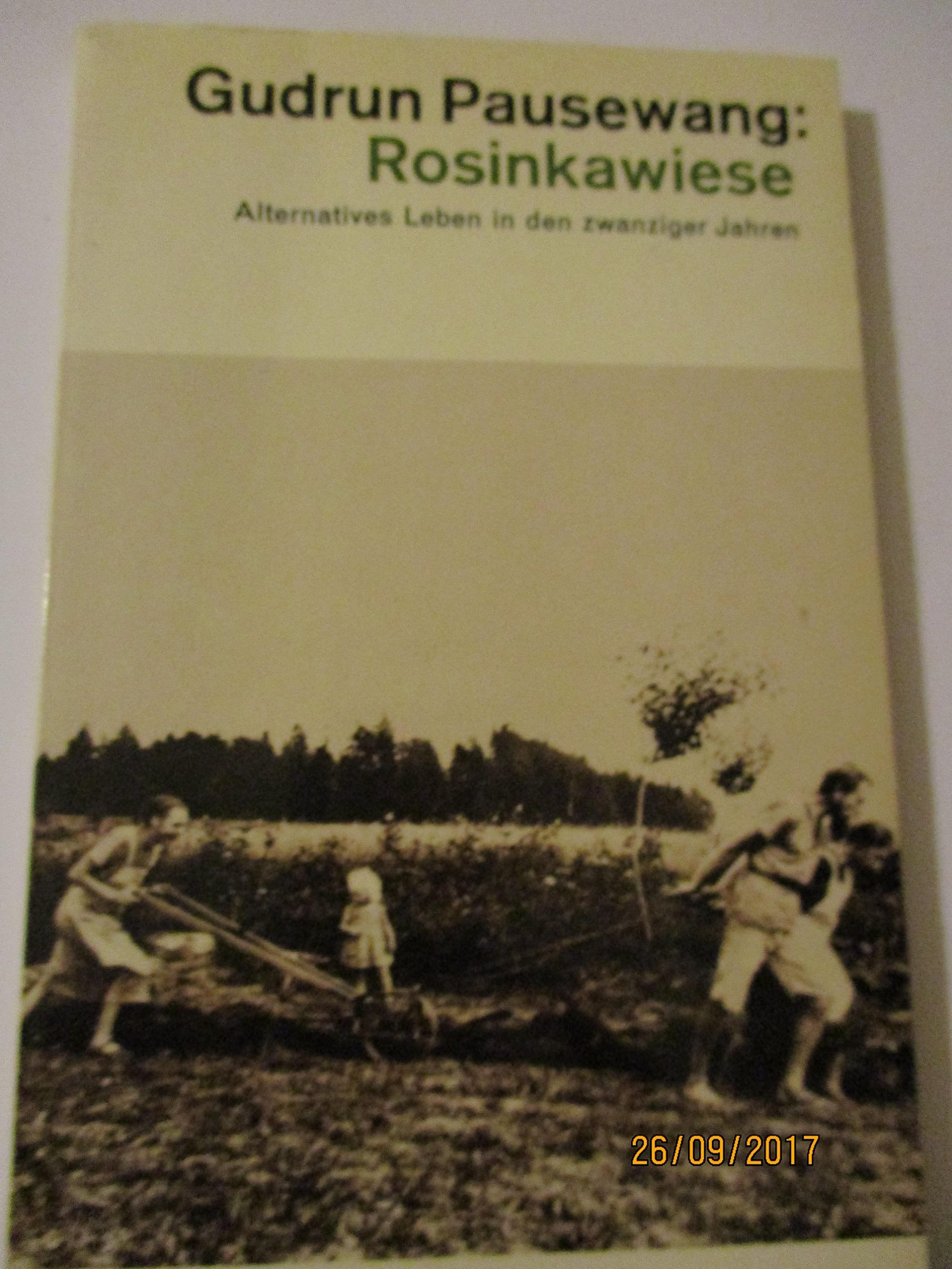 Rosinkawiese. (Alternatives Leben vor 50 Jahren.) Social Sciences