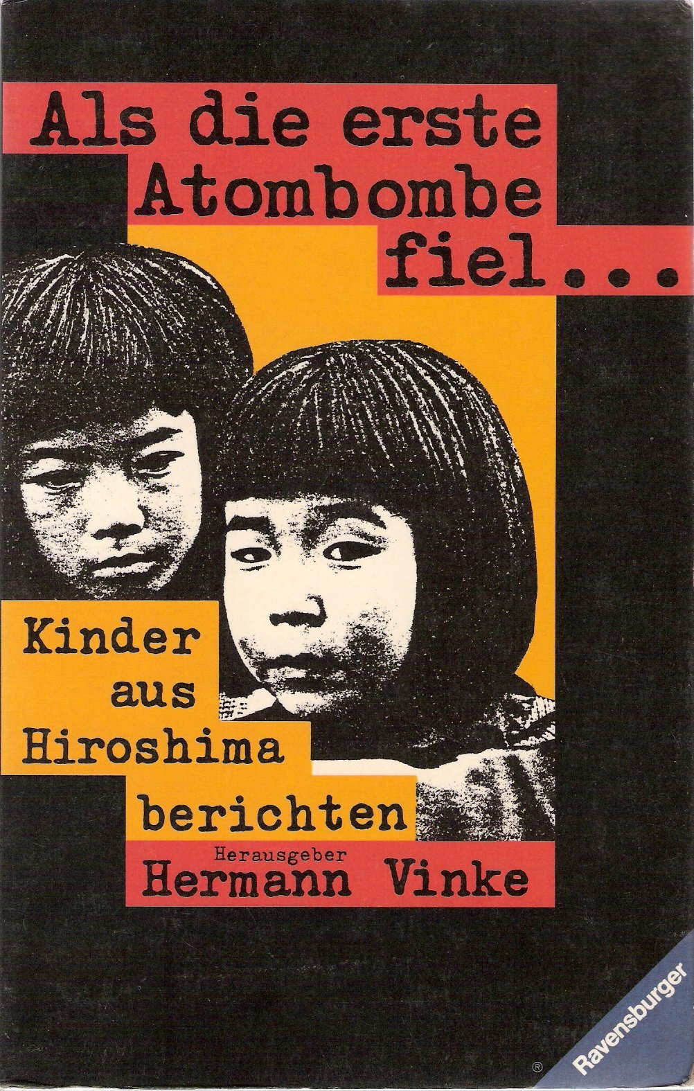 Als die erste Atombombe fiel...: Kinder aus Hiroshima berichten (HC - Jugendliteratur ab 12 Jahre) Politics & History