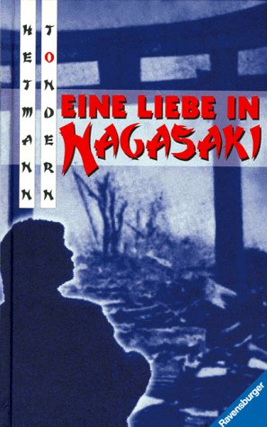 Eine Liebe in Nagasaki (Jugendliteratur ab 12 Jahre) Books