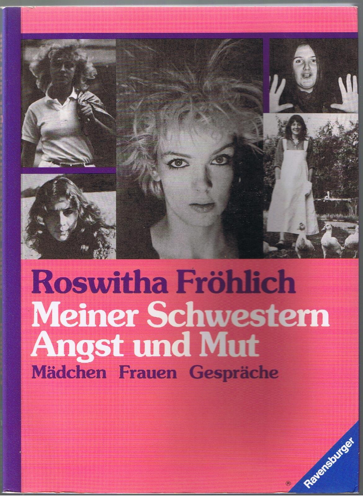 Meiner Schwestern Angst und Mut. Mädchen, Frauen, Gespräche Books