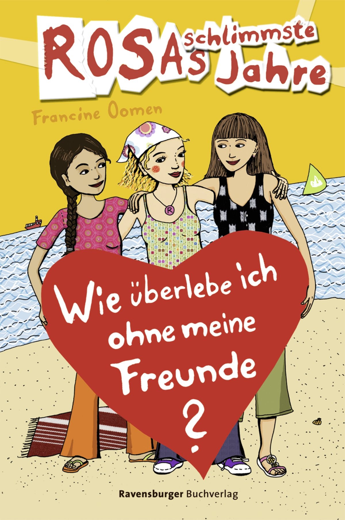 Wie überlebe ich ohne meine Freunde? (Rosas schlimmste Jahre, Band 7) Fantasy & Sci-Fi
