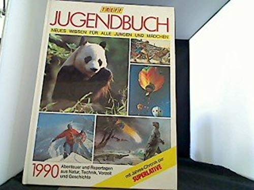 Treff-Jugendbuch 1990: Neues Wissen für alle Jungen und Mädchen General education