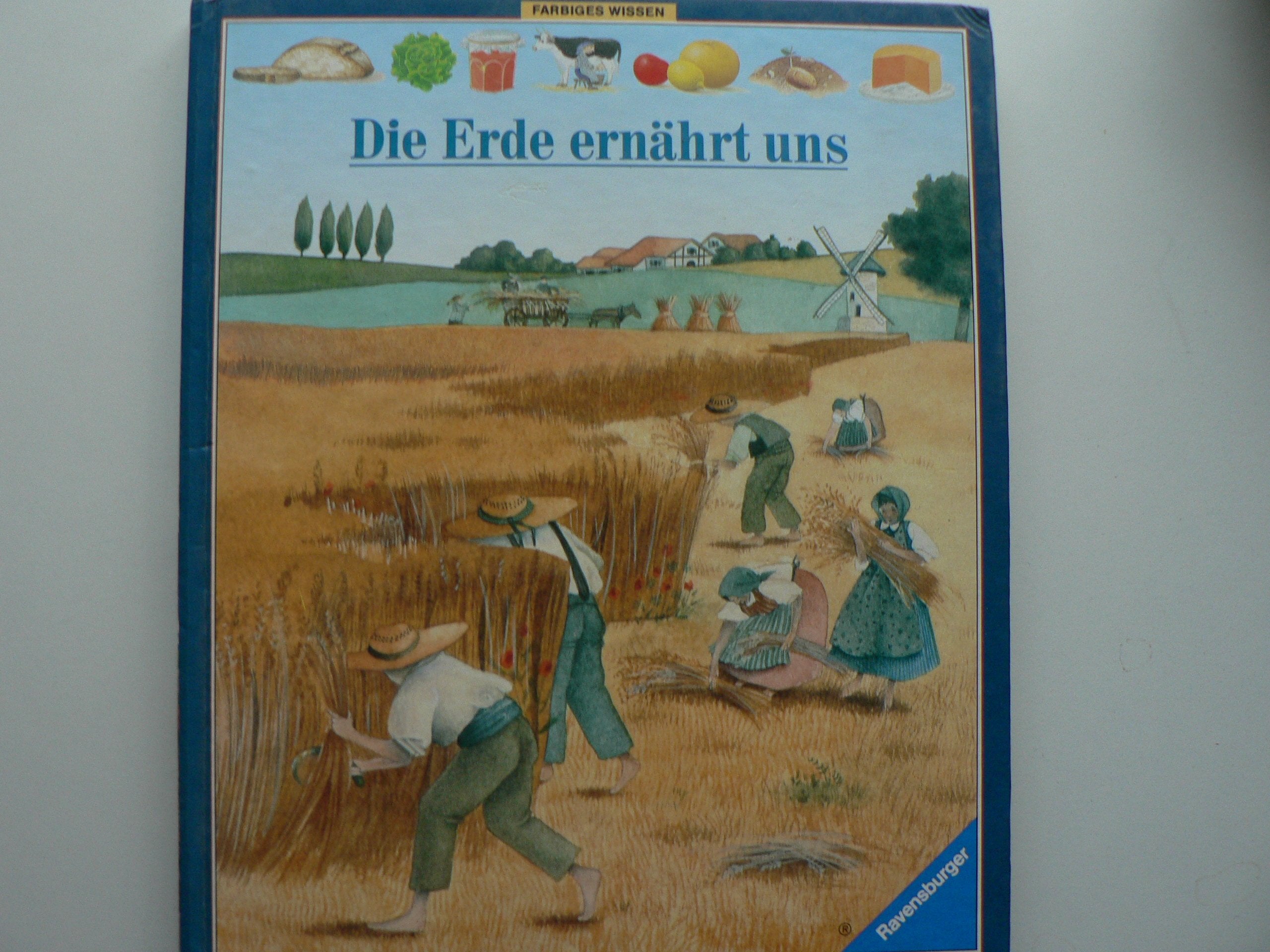 Die Erde ernährt uns (Farbiges Wissen, Band 2) Books