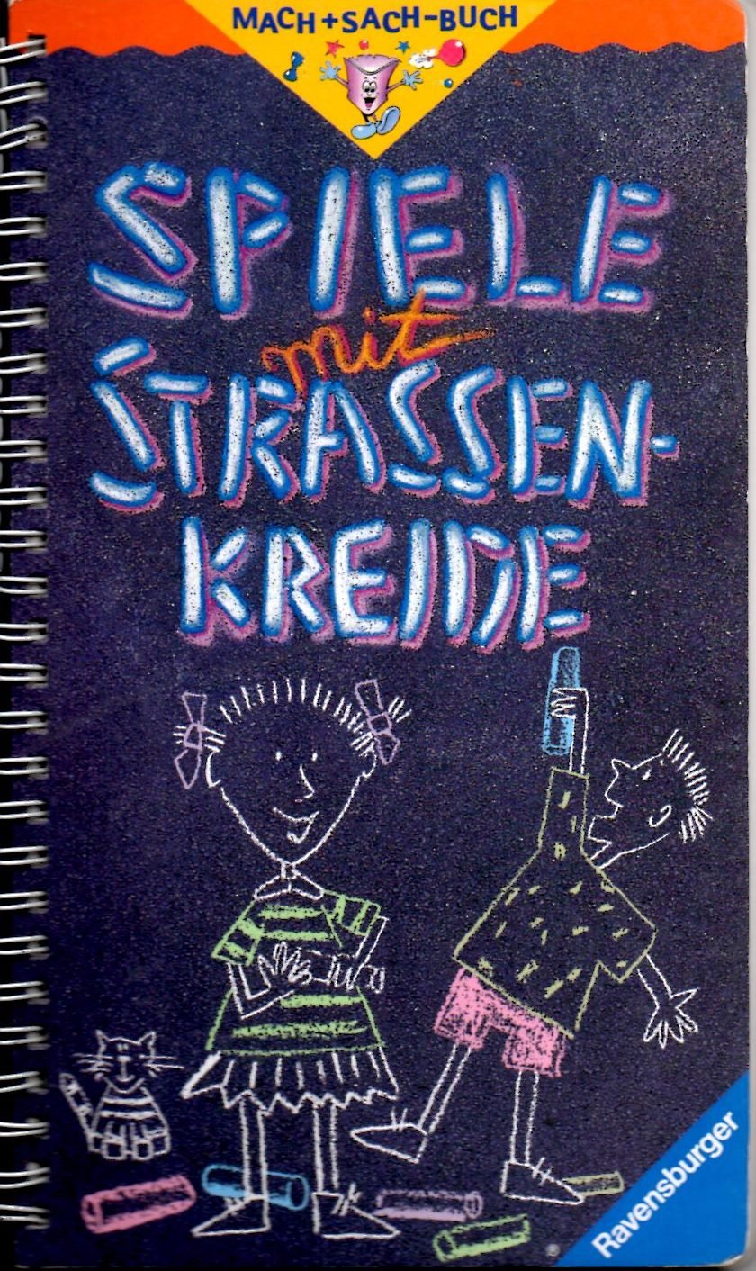 Spiele mit Straßenkreide (Mach+Sach-Buch) Books