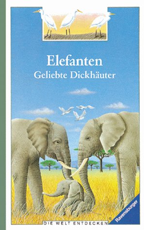 Elefanten - Geliebte Dickhäuter (Die Welt entdecken) Books