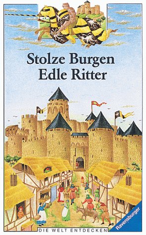 Stolze Burgen - Edle Ritter (Die Welt entdecken) Books
