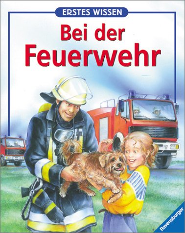 Erstes Wissen, Bei der Feuerwehr Books
