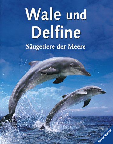 Wale und Delfine: Säugetiere der Meere Books