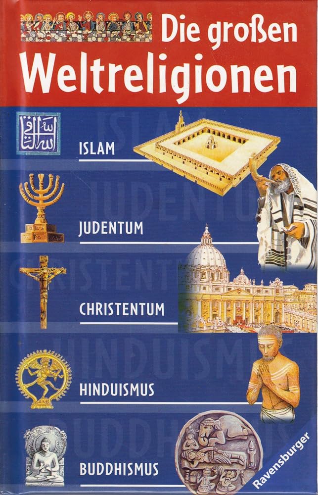 Die großen Weltreligionen: Islam, Judentum, Christentum, Hinduismus, Buddhismus Young adult books