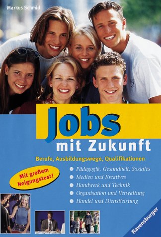 Jobs mit Zukunft: Berufe, Ausbildungswege, Qualifikationen Business, Finance & Career
