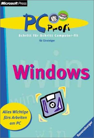 Windows: Alles Wichtige fürs Arbeiten am PC (PC Profi) Books