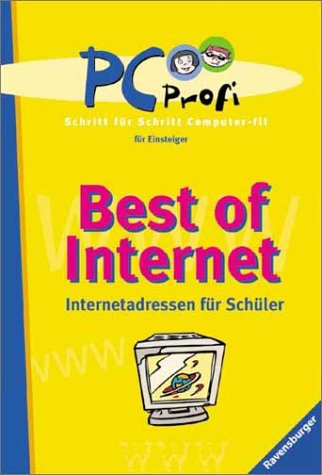 Best of Internet: Internetadressen für Schüler (PC Profi) Books
