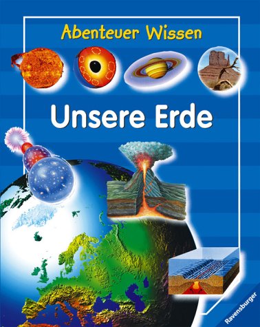 Abenteuer Wissen: Unsere Erde Books