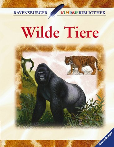 Wilde Tiere (Ravensburger Kinderbibliothek) Books