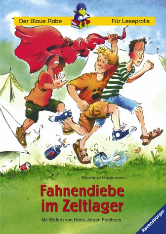 Fahnendiebe im Zeltlager (Der Blaue Rabe - Für Leseprofis) Books