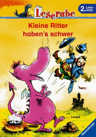 Leserabe. Kleine Ritter haben's schwer. 2. Lesestufe, ab 2. Klasse (Leserabe - 2. Lesestufe) Novels & Short Stories