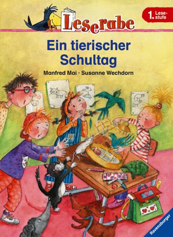 Leserabe. Ein tierischer Schultag. 1. Lesestufe, ab 1. Klasse (Leserabe - 1. Lesestufe) General education