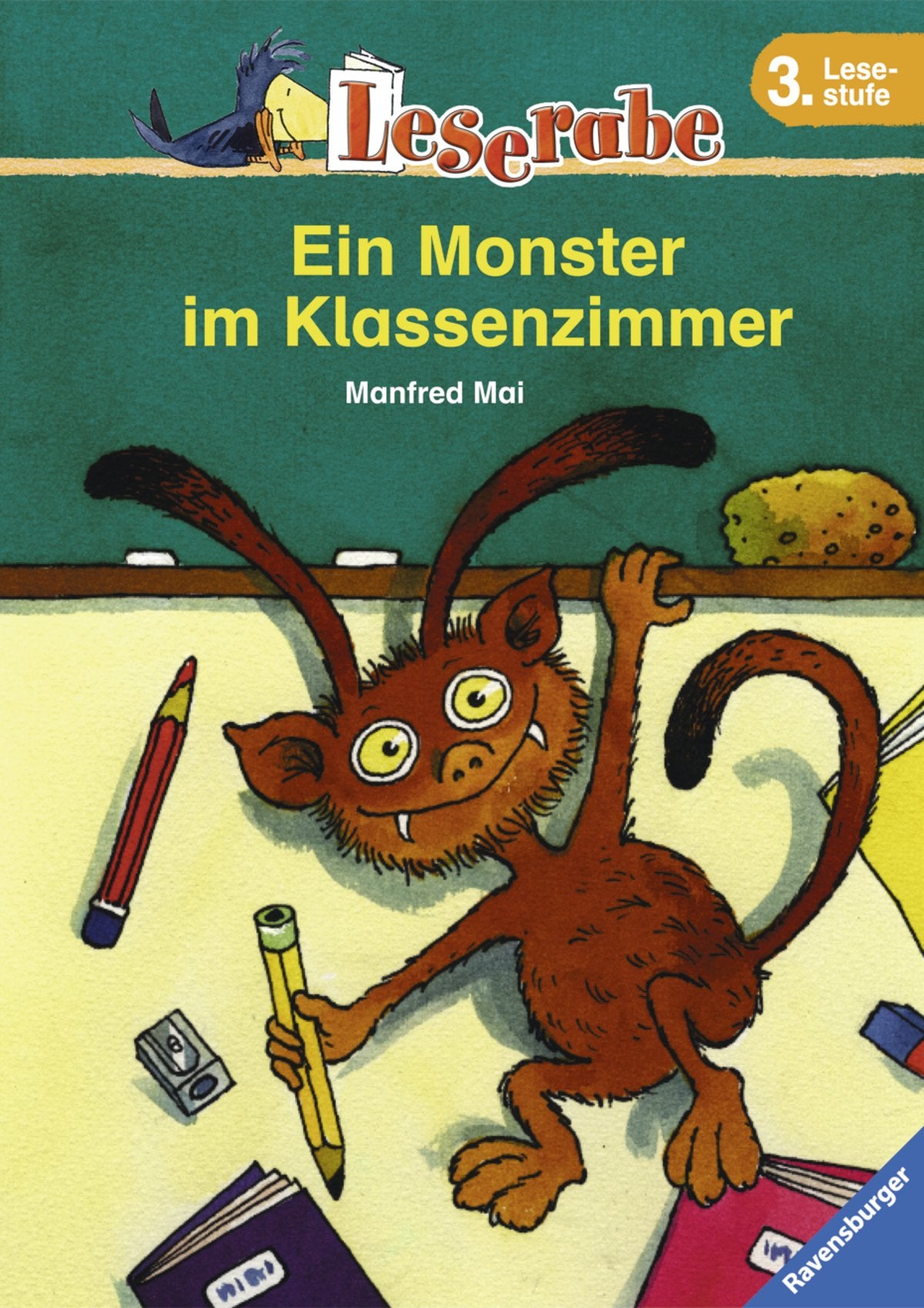 Leserabe. Ein Monster im Klassenzimmer. 3. Lesestufe, ab 3. Klasse (Leserabe - 3. Lesestufe) Novels & Short Stories