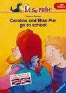 Leserabe Englisch. Caroline and Miss Pim go to school. Erstes Englisch mit Vokabel-Verzeichnis Leisure, Home & Garden