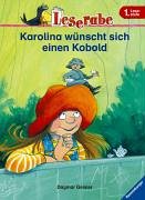Leserabe. Karolina wünscht sich einen Kobold. 1. Lesestufe, ab 1. Klasse (Leserabe - 1. Lesestufe) Novels & Short Stories