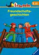 Leserabe. Freundschaftsgeschichten. 3. Lesestufe, ab 3. Klasse (Leserabe - 3. Lesestufe) General education