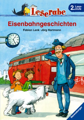 Eisenbahngeschichten. Leserabe. 2. Lesestufe, ab 2. Klasse Contemporary literature