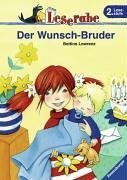 Der Wunsch-Bruder. Leserabe. 2. Lesestufe, ab 2. Klasse Novels & Short Stories