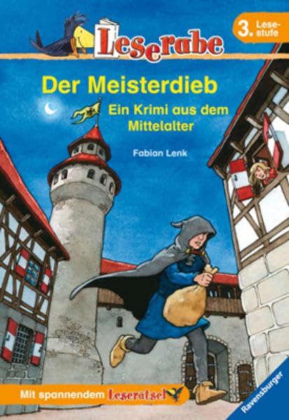Der Meisterdieb. Ein Krimi aus dem Mittelalter. Leserabe. 3. Lesestufe, ab 3. Klasse: Ein Krimi aus dem Mittelalter. 3. Lesestufe Politics & History