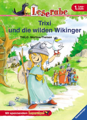 Trixi und die wilden Wikinger. Leserabe. 1. Lesestufe, ab 1. Klasse Foreign Languages ​​& Dictionaries