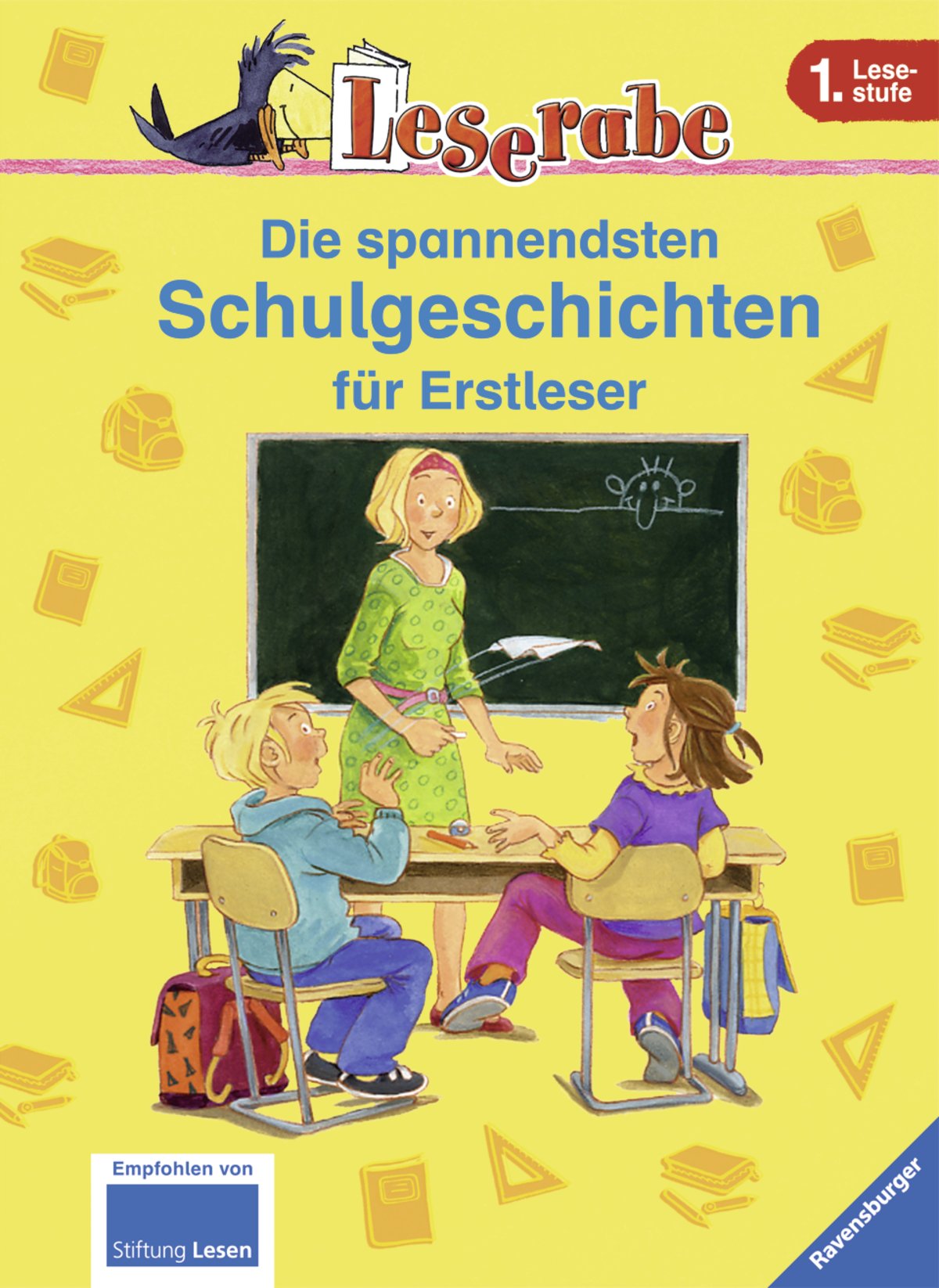 Die spannendsten Schulgeschichten für Erstleser: Mit Leserätsel (Leserabe - Sonderausgaben) Novels & Short Stories