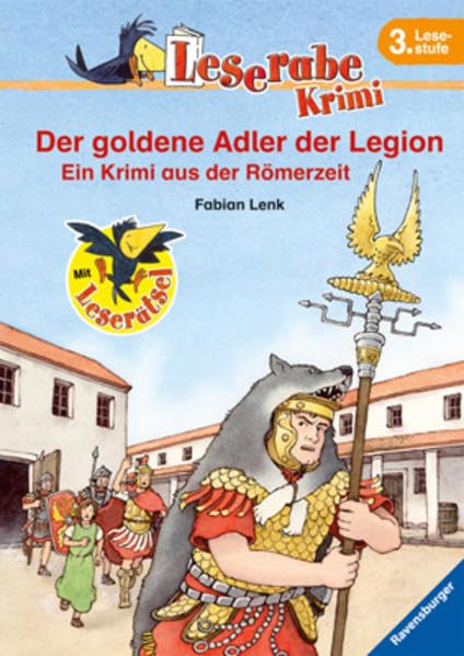 Der goldene Adler der Legion: Ein Krimi aus der Römerzeit: Ein Krimi aus der Römerzeit. Mit Leserätsel (Leserabe - 3. Lesestufe) Contemporary literature