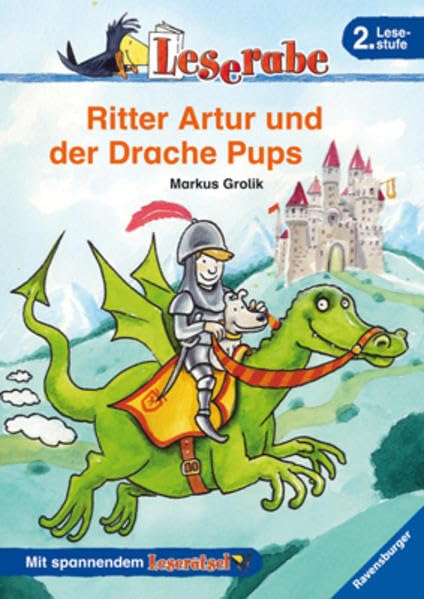 Ritter Artur und der Drache Pups: Mit spannendem Leserätsel. 2. Lesestufe (Leserabe - 2. Lesestufe) Contemporary literature