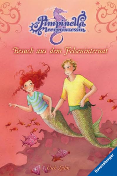 Besuch aus dem Felseninternat (Pimpinella Meerprinzessin, Band 5) Novels & Short Stories