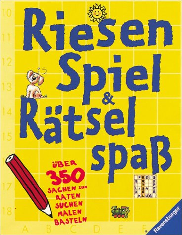 Riesen Spiel- und Rätselspaß: Über 350 Sachen zum Raten, Suchen, Malen, Basteln Parents & Children