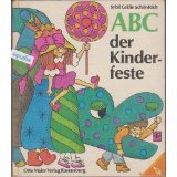 ABC der Kinderfeste. Vorschläge für 42 Feste: Anregungen und viele praktische Tips Self-help