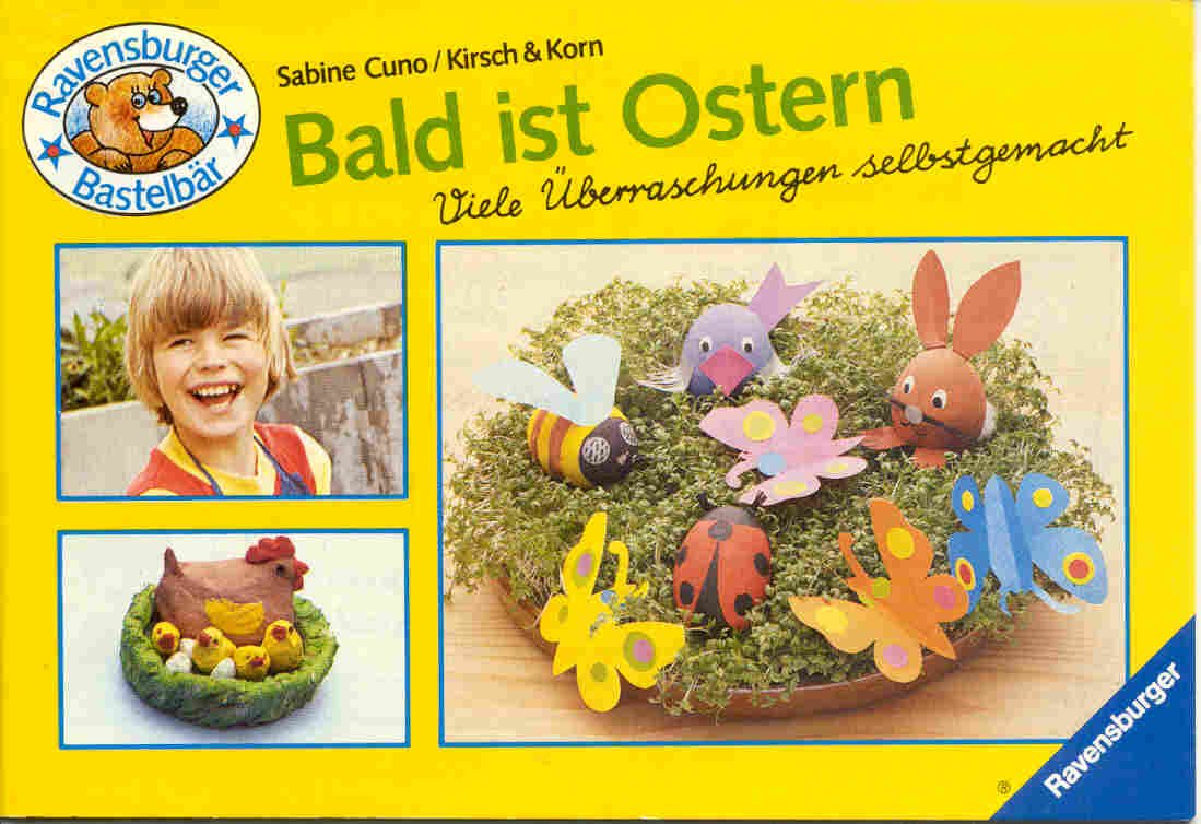 Bald ist Ostern: Viele Überraschungen selbstgemacht (Ravensburger Bastelbär) Books