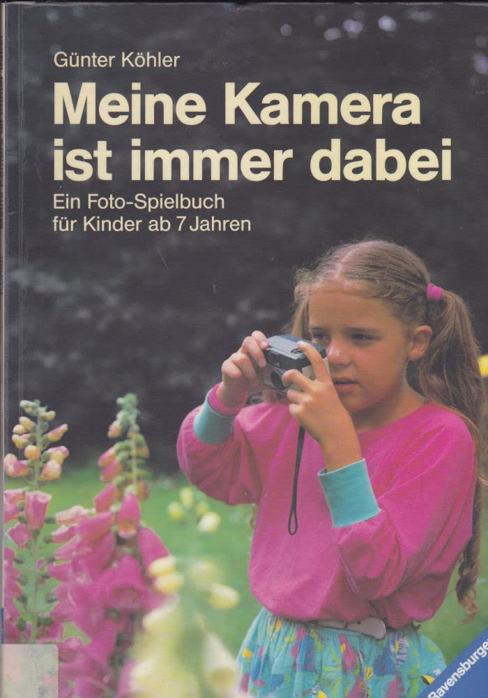 Meine Kamera ist immer dabei: Ein Foto-Spielbuch für Kinder ab 7 Jahren Books