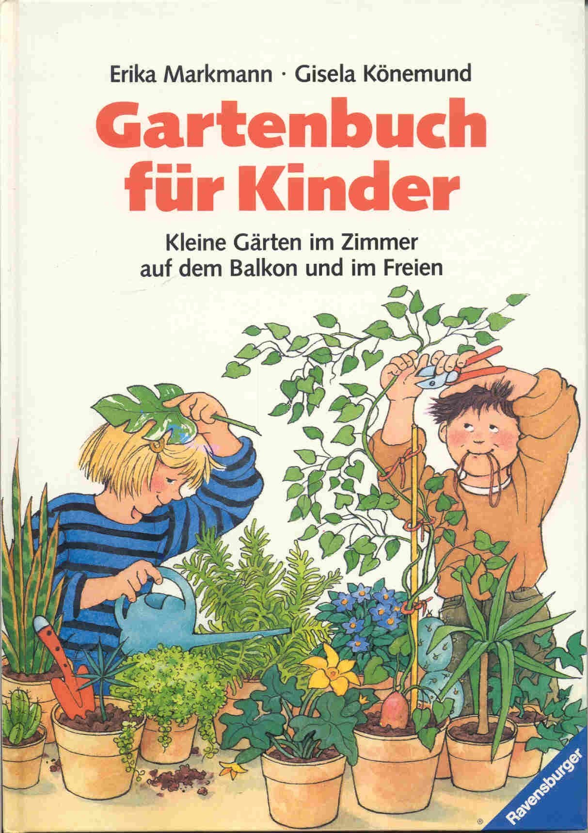 Gartenbuch für Kinder: Kleine Gärten im Zimmer, auf dem Balkon und im Freien Books