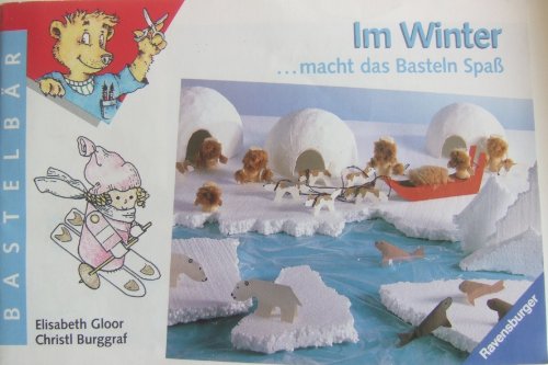 Im Winter macht das Basteln Spaß (Ravensburger Bastelbär) Books