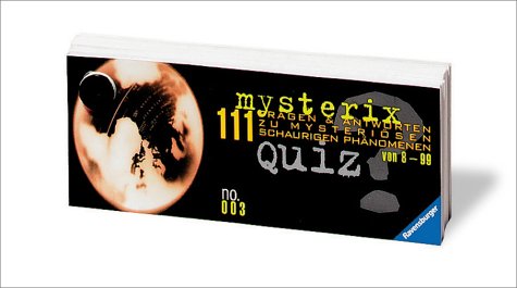 mysteriX no. 003: Quiz mit 111 Fragen und Antworten zu mysteriösen, schaurigen Phänomenen (Quiz & Co. - mysteriX) Leisure & Fun