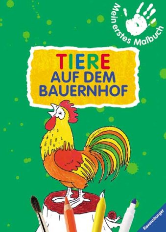 Tiere auf dem Bauernhof (Mein erstes Malbuch) Books
